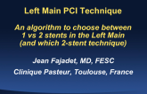 An Algorithm to Choose Between 1 vs 2 Stents in the Left Main (and Which 2-Stent Technique)