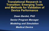 Translational Research in Transition: Emerging Tools and Methods for Validation of Device Performance