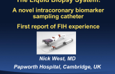 The Liquid Biopsy System: A Novel Intracoronary Biomarker Sampling Catheter - First Report of FIH Experience