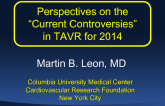 Perspectives on the Current Controversies in TAVR for 2014