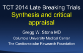 TCT 2014 Late Breaking Trials - Synthesis and Critical Appraisal