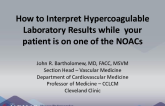 How to Interpret Hypercoagulable Laboratory Results while your patient is on one of the NOACs