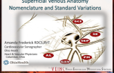 Superficial Venous Anatomy Nomenclature and Standard Variations