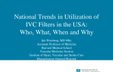 National Trends in Utilization of IVC Filters in the USA: Who, What, When and Why?