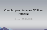 Complex percutaneous IVC filter retrieval