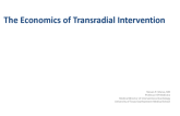 The Economics of Transradial Intervention