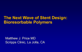 The Next Wave of Stent Design II: Bioresorbable Polymers