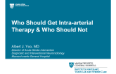 Who Should Get Interventional Treatment and Who Should Not?