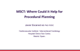 MSCT: Where Could it Help for Procedural Planning