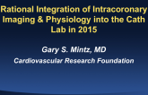 Rational Integration of Intracoronary Imaging & Physiology into the Cath Lab in 2015
