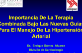Importancia De La Terapia Combinada Bajo Las Nuevas Guías Para El Manejo De La Hipertensión Arterial