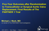 Five-Year Outcomes after Randomization to Transcatheter or Surgical Aortic Valve Replacement: Final Results of The PARTNER 1 Trial