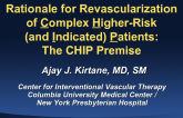 Rationale for Revascularization of Complex Higher-Risk(and Indicated) Patients:The CHIP Premise