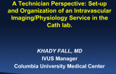 A Technician Perspective - Set-up and Organization of an Intravascular Imaging - Physiology Service in the Cath lab_