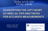 Quantifying the left hear (LV and LA):  Tips and Tricks for accurate measurements