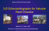 3-D Echocardiography for Valvular Heart Disease