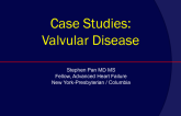 Case Studies: Valvular Disease
