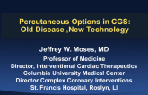 Percutaneous Options in CGS: Old Disease, New Technology