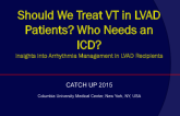 Should We Treat VT in LVAD Patients? Who Needs an ICD?
