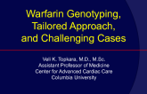 Warfarin Genotyping, Tailored Approach, and Challenging Cases