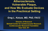 Atherosclerosis, Vulnerable Plaque, and How We Evaluate Devices in the Preclinical Setting
