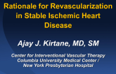 Rationale for Revascularization in Stable Ischemic Heart Disease