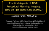 Practical Aspects of TAVR: Procedural Planning, Imaging, and How to Do These Cases Safely