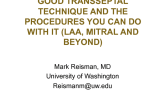 Good Transseptal Technique and the Procedures You Can Do With It (LAA, Mitral, and Beyond)