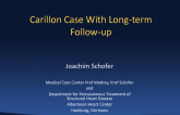 Carrillon Case With Long-term Follow-up