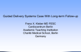 Guided Delivery Systems Case With Long-term Follow-up