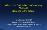 What Is the Optimal Vascular Access Screening Method? Now and in the Future