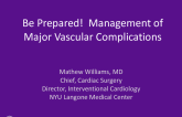 Be Prepared! Management of Major Vascular Complications
