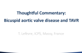 Thoughtful Commentary: Bicuspid Aortic Valve Disease and TAVR