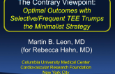 The Contrary Viewpoint: Optimal Outcomes With Selective/Frequent TEE Trumps the Minimalist Strategy