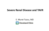 Thoughtful Commentary: Severe Renal Disease and TAVR