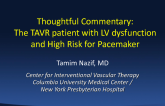 Thoughtful Commentary: High Risk for Pacemaker With LV Dysfunction and TAVR