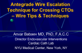 Antegrade Wire Escalation Technique for Crossing CTOs – Wire Tips and Techniques