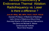 Venous Insufficiency &Endovenous Thermal  Ablation: Radiofrequency vs LaserIs there a difference ?