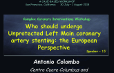 Who Should Undergo Unprotected Left Main Coronary Artery Stenting: The European Perspective