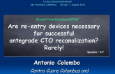 Are Re-Entry Devices Necessary For Successful Antegrade CTO Recanalization? Rarely!