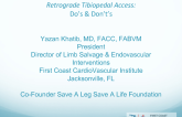 Retrograde Tibiopedal Access:  Do’s & Don’t’s