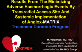 Results From The Minimizing Adverse Haemorrhagic Events By Transradial Access Site And Systemic Implementation  of Angiox-MATRIX Treatment Duration Program