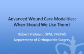 Advanced Wound Care Modalities: When should we use them?