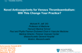 Novel Anticoagulants for Venous Thromboembolism: Will this change your practice?