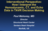 Interventionalist Perspective: How I Interpret the Hemodynamic, CT, and Echo Data in TAVR Clinical Decision Making