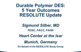 Durable-Polymer DES 5-Year Outcomes: RESOLUTE Update