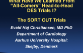 What Have We Learned From All-Comers Head-to-Head DES Trials I? The SORT OUT Trial