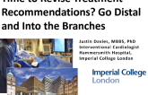 Time to Revise Treatment Recommendations: Go Distal and Into the Branches