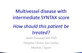 Case Presentation Pretreatment: MVD Disease With Intermediate SYNTAX Score: How Should This Patient Be Treated?