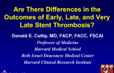 Are There Differences in the Outcomes of Early, Late, and Very Late Stent Thrombosis?